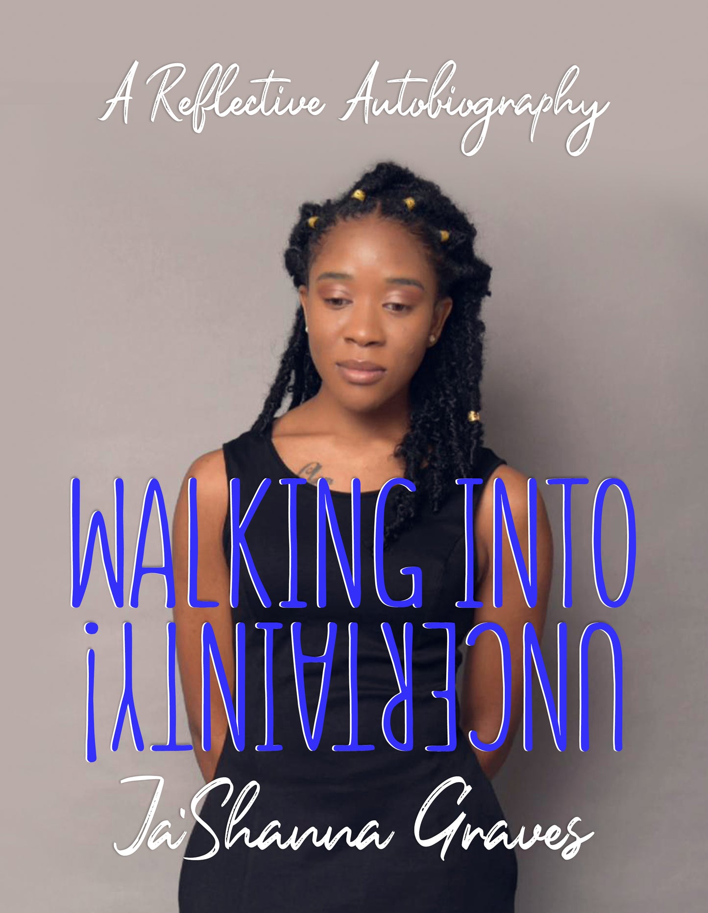 Walking into Uncertainty! A Reflective Autobiography (Workbook)